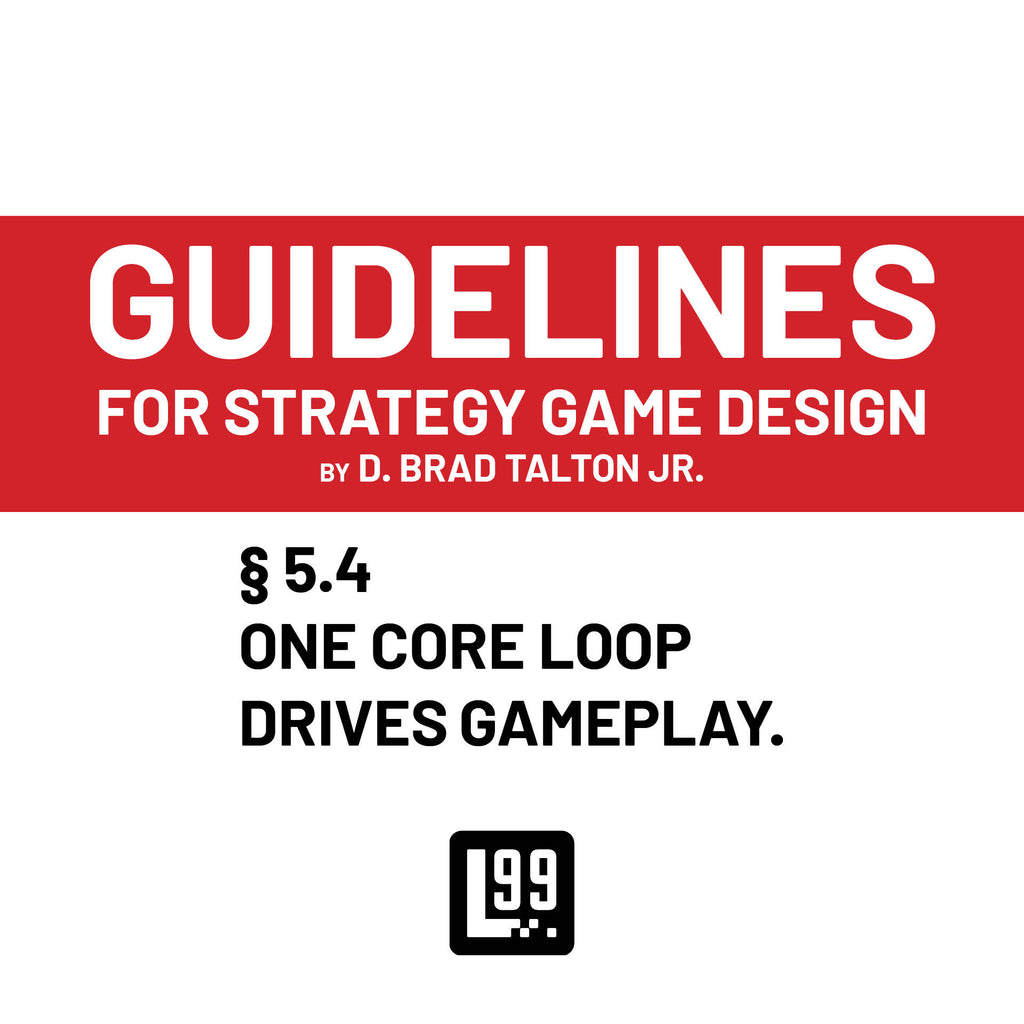 § 5.4 - One core loop drives gameplay.